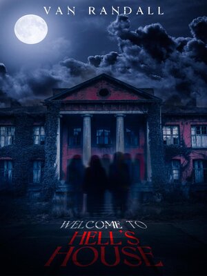 cover image of Welcome to Hell's House
